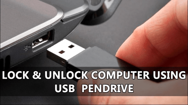 HOW TO LOCK AND UNLOCK PC USING A USB PENDRIVE