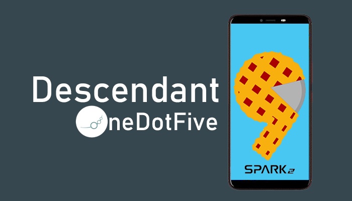 Descendant Android 9.0 Pie Custom Rom For Tecno Spark 2 (KA7) 1GB & 2GB