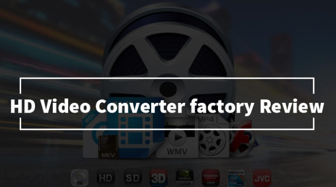 WonderFox HD Video Converter Factory Pro Review