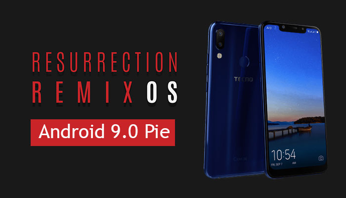 Resurrection Remix Android Pie for Tecno Camon 11