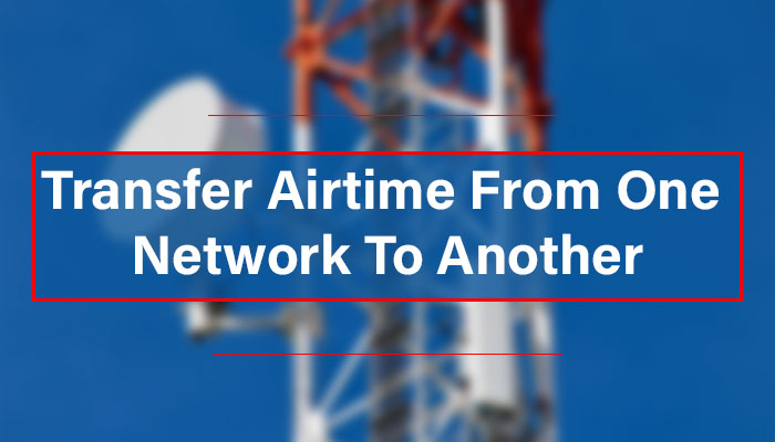 Transfer Airtime From One Network to Another