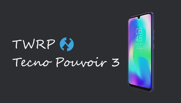 TWRP for Tecno Pouvoir 3 Plus