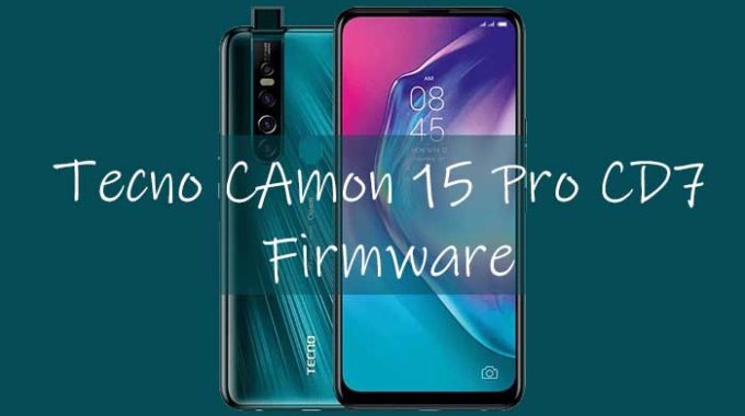 Tecno Camon 15 Pro CD7 Factory Signed Firmware Download
