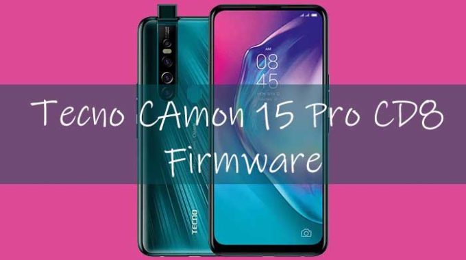 Tecno Camon 15 Pro CD8 Factory Signed Firmware Download