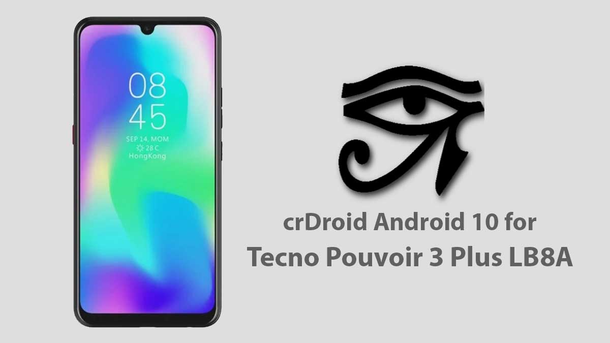 Android 10 ROM for Tecno Pouvoir 3 Plus LB8a