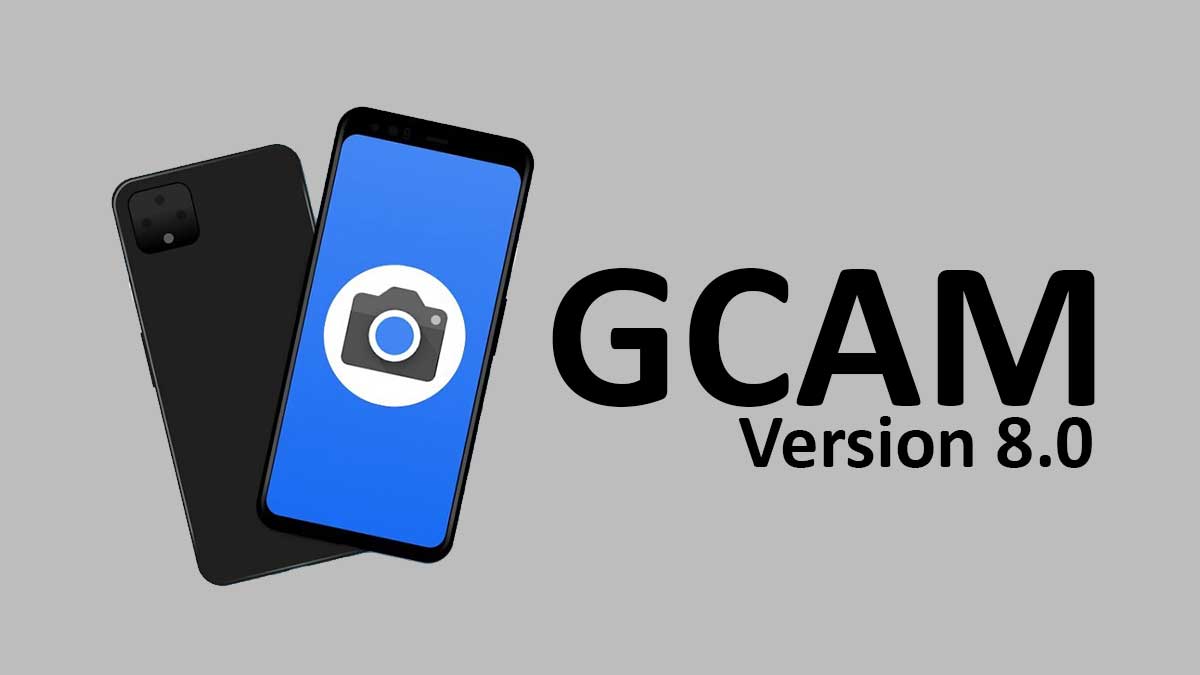 Google Camera 8.0 (GCam 8.0 Mod apk)