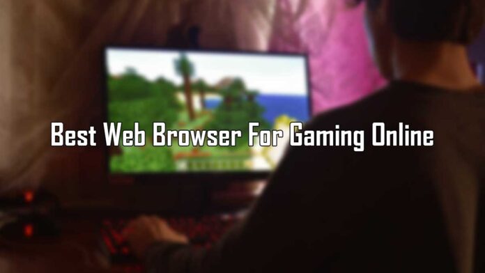 Best Web Browsers for Online Gaming