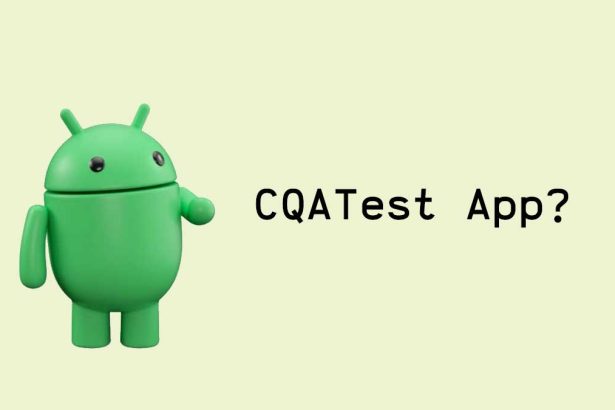 What is CQATest app?